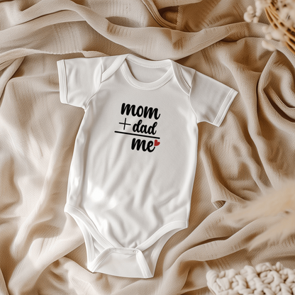 Cute Baby Onesie Mom + Dad = Me Every Day is  Mother's Day