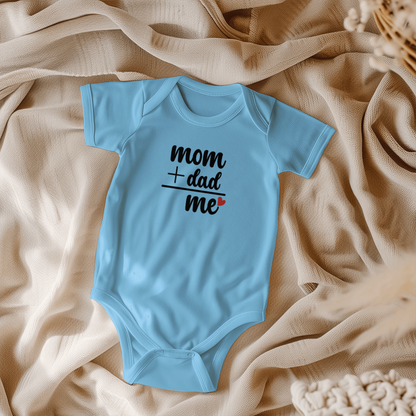 Cute Baby Onesie Mom + Dad = Me Every Day is  Mother's Day