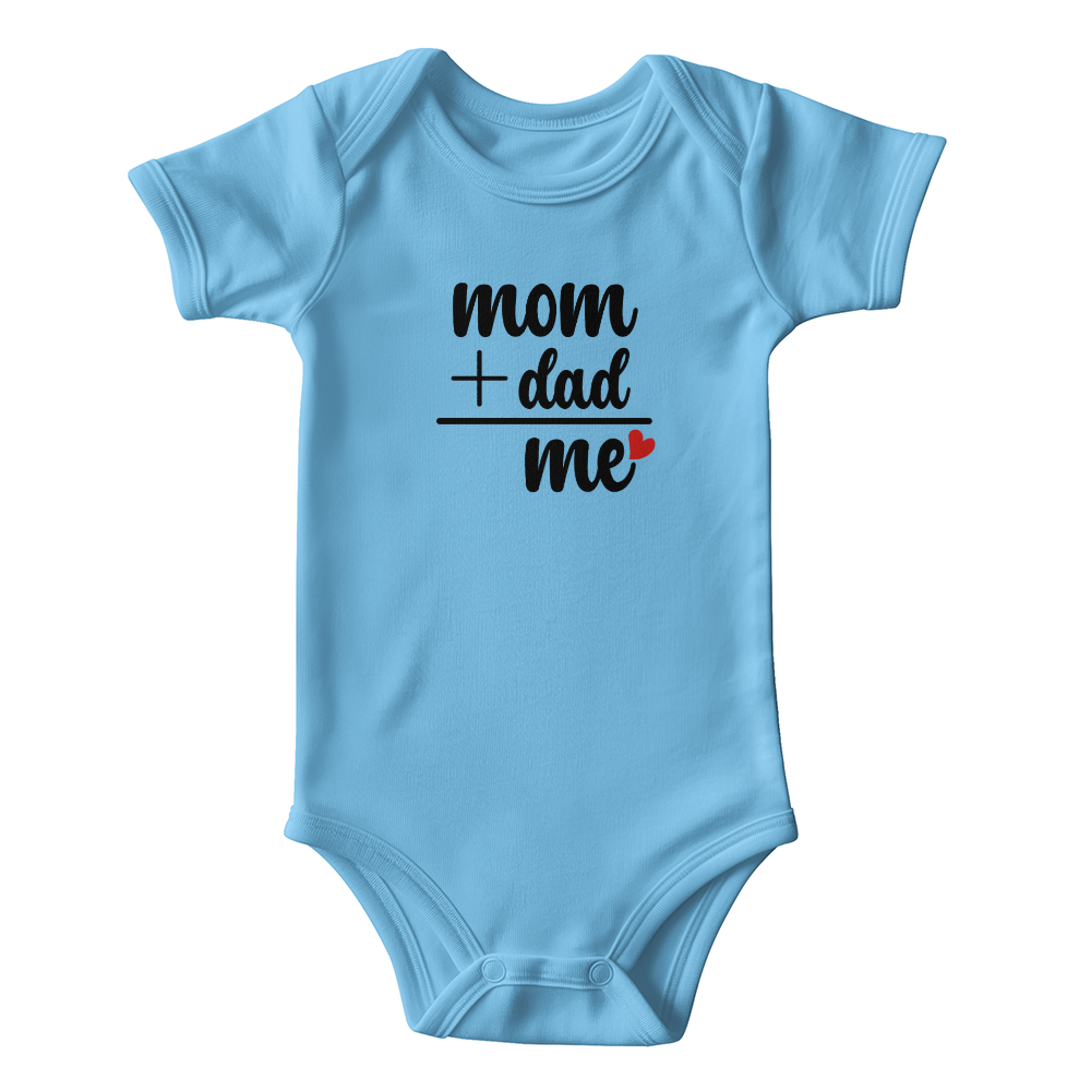 Cute Baby Onesie Mom + Dad = Me Every Day is  Mother's Day