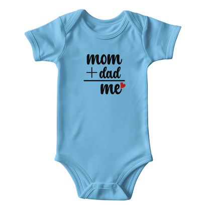 Cute Baby Onesie Mom + Dad = Me Every Day is  Mother's Day